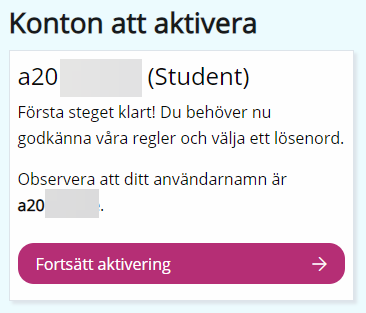 Fortsätt kontoaktivering från startsidan.